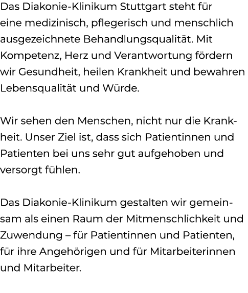 Das Diakonie Klinikum Stuttgart steht f r eine medizinisch, pflegerisch und menschlich ausgezeichnete Behandlungsqual...
