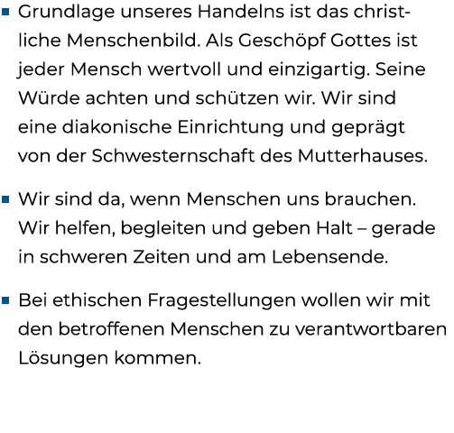 ■ Grundlage unseres Handelns ist das christ liche Menschenbild. Als Gesch pf Gottes ist jeder Mensch wertvoll und ein...