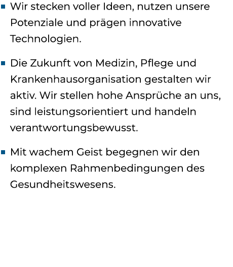 ■ Wir stecken voller Ideen, nutzen unsere Potenziale und pr gen innovative Technologien. ■ Die Zukunft von Medizin, P...