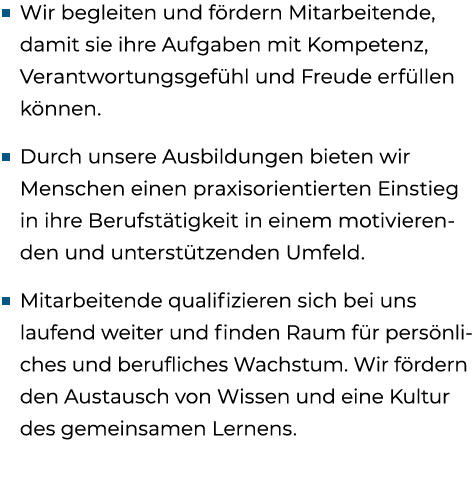 ■ Wir begleiten und f rdern Mitarbeitende, damit sie ihre Aufgaben mit Kompetenz, Verantwortungsgef hl und Freude erf...