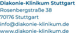 Diakonie Klinikum Stuttgart Rosenbergstra e 38 70176 Stuttgart info@diakonie klinikum.de www.diakonie klinikum.de